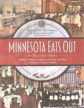 Image of Minnesota Eats Out by Kathryn Koutsky Hardback
