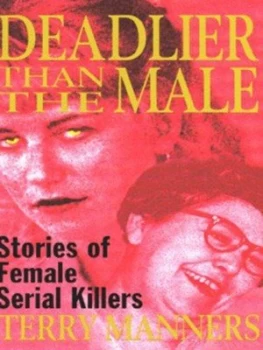 Image of Deadlier Than the Male by Terry Manners Book