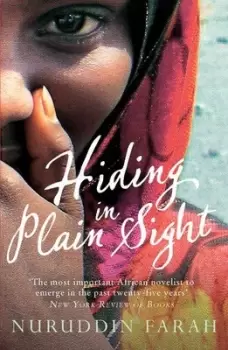 Image of Hiding in plain sight by Nuruddin Farah
