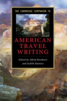 Image of The Cambridge Companion to American Travel Writing by Alfred Bendixen Paperback