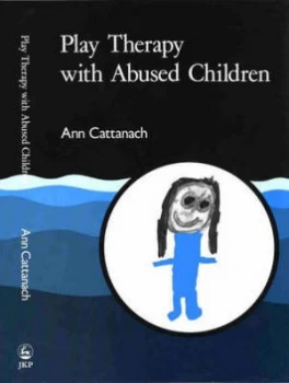 Image of Play Therapy with Abused Children by Ann Cattanach Paperback