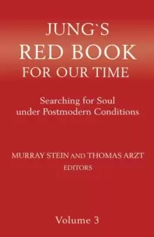 Image of Jung's Red Book for Our Time : Searching for Soul Under Postmodern Conditions Volume 3