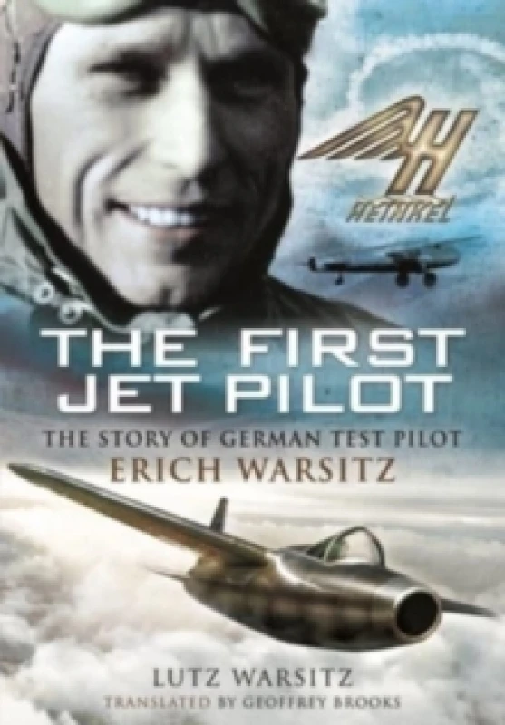 Image of The First Jet Pilot : The Story of German Test Pilot Erich Warsitz Paperback / softback