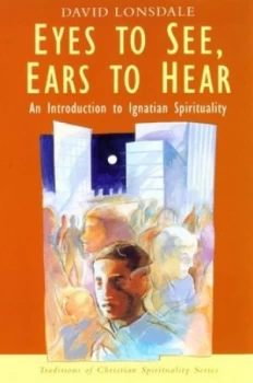 Image of Eyes to See Ears to Hear by David Lonsdale Book
