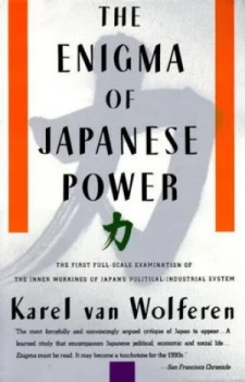 Image of The Enigma of Japanese Power by Karel Van Wolferen Paperback