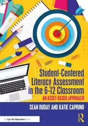 Image of Student-Centered Literacy Assessment in the 6-12 Classroom An Asset-Based Approach