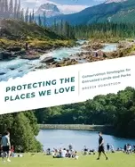 Image of Protecting the Places We Love : Conservation Strategies for Entrusted Lands and Parks
