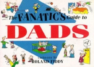 Image of The Fanatics Guide to Dads by Roland Fiddy Book