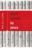 Image of short stories by jesus the enigmatic parables of a controversial rabbi
