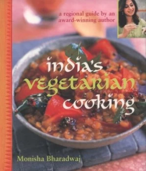 Image of Indias Vegetarian Cooking by Monisha Bharadwaj and Jenner Zimmermann and Will Heap Paperback