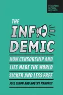 Image of infodemic how censorship and lies made the world sicker and less free