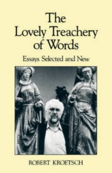 Image of The Lovely Treachery of Words by Robert Kroetsch Book