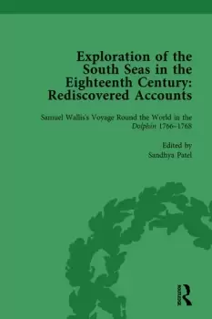 Image of Exploration of the South Seas in the Eighteenth Century: Rediscovered Accounts Volume ISamuel Walliss Voyage Round the World in the Dolphi