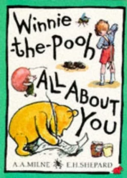 Image of Winnie the Pooh. All about You by A.A Milne and E.H Shepard Book