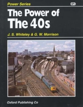 Image of The Power of the 40s by J. S Whiteley and G. W Morrison Hardback