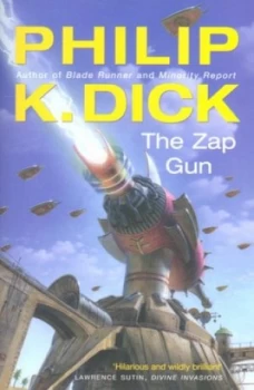 Image of The Zap Gun by Philip K. Dick Book