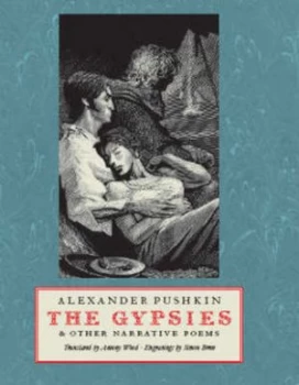 Image of The Gypsies and Other Narrative Poems by Aleksandr Sergeevich Pushkin and Antony Wood Hardback