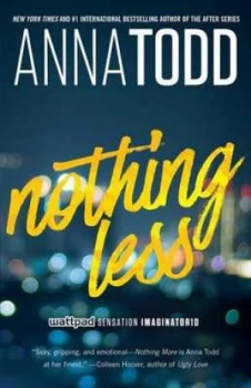 Image of Nothing less by Anna Todd
