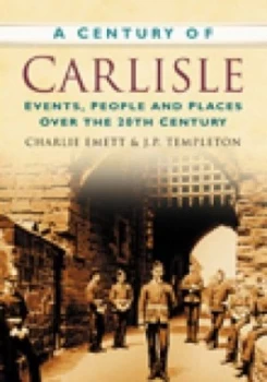 Image of A Century of Carlisle by Charlie Emett Book