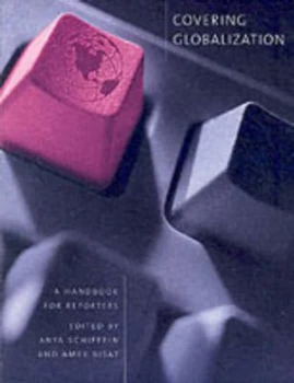 Image of Covering Globalization by Anya Schiffrin Paperback