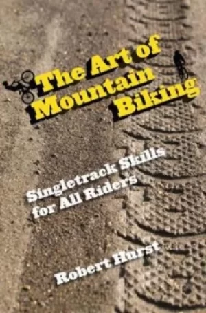 Image of The art of mountain biking by Robert Hurst