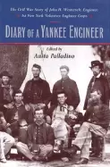 Image of diary of a yankee engineer the civil war story of john h westervelt enginee