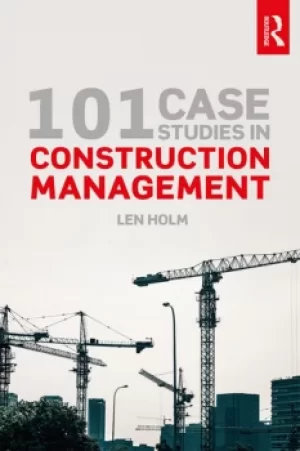 Image of 101 Case Studies in Construction Management