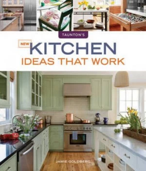 Image of New Kitchen Ideas That Work by Jamie Goldberg Paperback