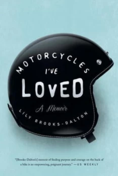 Image of Motorcycles Ive Loved by Lily Brooks-Dalton Paperback