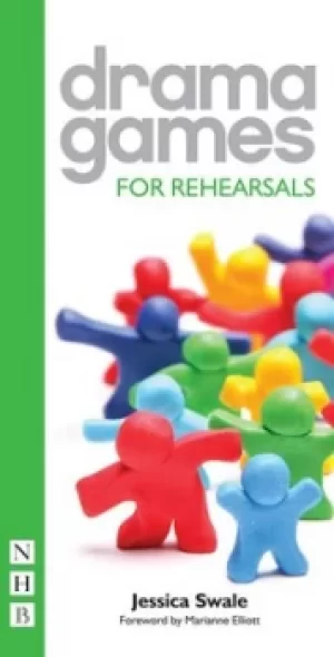 Image of Drama games for rehearsals by Jessica Swale