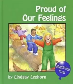 Image of Proud of Our Feelings by Lindsay Leghorn