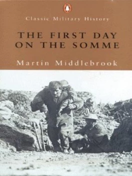 Image of The First Day on the Somme 1 July 1916 by Martin Middlebrook Paperback