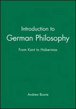 Image of Introduction to German Philosophy by Andrew Bowie Book