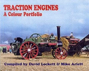 Image of Traction Engines by David Lockett and Mike Arlett Hardback