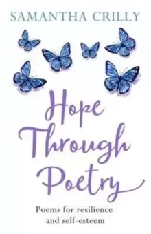 Image of Hope Through Poetry : Poems for resilience and self-esteem