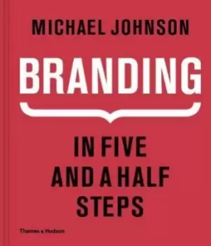 Image of Branding In Five and a Half Steps by Michael Johnson
