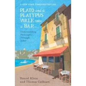 Image of Plato and a Platypus Walk into a Bar : Understanding Philosophy Through Jokes