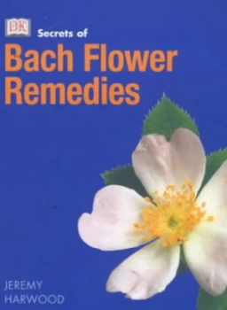 Image of Secrets of Bach Flower Remedies by Jeremy Marwood Paperback