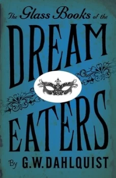 Image of The Glass Books of the Dream Eaters by G. W Dahlquist Paperback