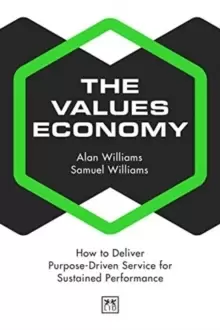 Image of The Values Economy : How to Deliver Purpose-Driven Service for Sustained Performance