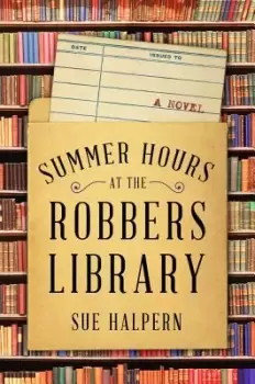 Image of Summer Hours at the Robbers Library by Sue Halpern
