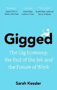 Image of gigged the gig economy the end of the job and the future of work