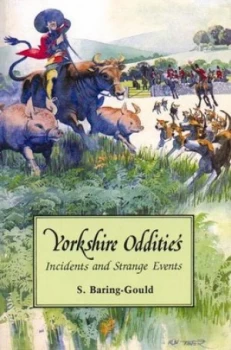 Image of Yorkshire Oddities Incidents and Strange Events by S Baring-Gould Paperback
