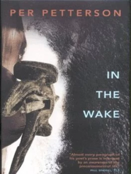 Image of In the Wake by Per Petterson Hardback