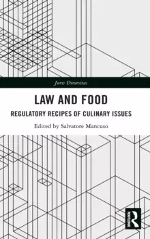Image of Law and Food : Regulatory Recipes of Culinary Issues