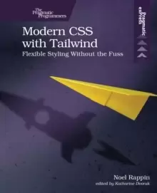 Image of Modern CSS with Tailwind : Flexible Styling without the Fuss