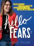 Image of hello fears crush your comfort zone and become who youre meant to be
