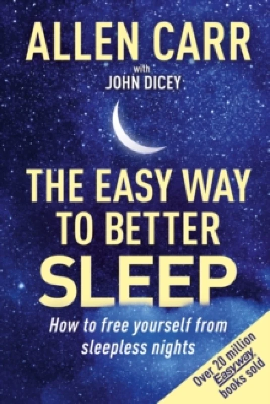 Image of Allen Carr's Easy Way to Better Sleep : How to Free Yourself from Sleepless Nights Paperback / softback