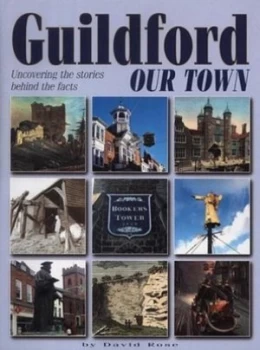 Image of Guildford Our Town by David Rose Hardback
