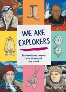 Image of We Are Explorers : Extraordinary women who discovered the world